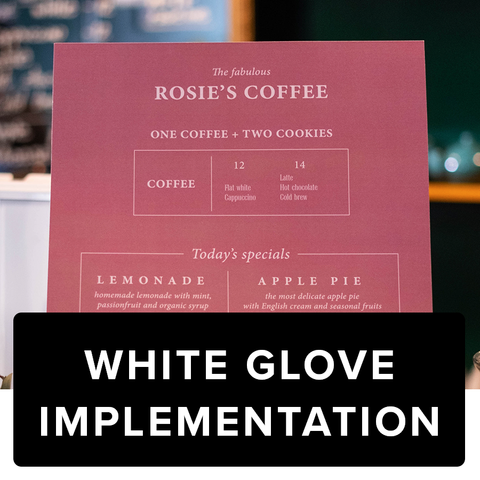 White Glove Implementation.